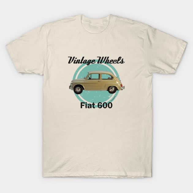 Vintage Wheels - Fiat 600 T-Shirt by DaJellah